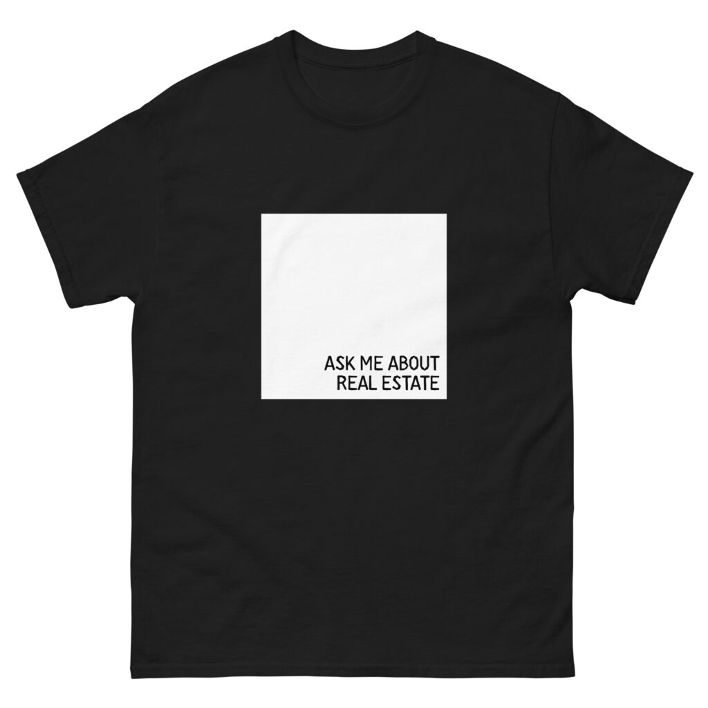 Ask Me About Real Estate T-Shirt